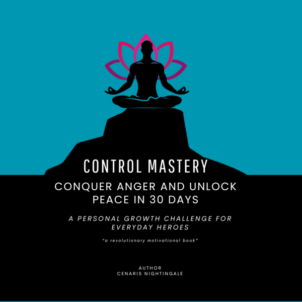 Cenaris Control Mastery: Conquer Anger and Unlock Peace in 30 Days