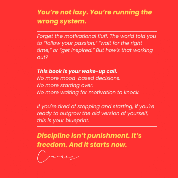 Discipline Over Mood: Stop Starting Over. Start Following Through. Do you constantly start with good intentions but struggle to follow through? Are you tired of waiting to “feel ready” before taking action? Discipline Over Mood is the breakthrough guide for anyone ready to stop negotiating with their emotions and start executing consistently—no matter the mood. This isn’t another feel-good motivational book. It’s a tactical, no-fluff manual that shows you how to build real discipline: the kind that works on your worst day, not just your best. Inside, you’ll discover how to: Destroy the myth of motivation and act without waiting for inspiration Build identity-based habits that stick Design systems that do the work for you—even when you’re tired Stop relying on willpower and start relying on structure Bounce back from setbacks without guilt or spiral Whether you’re chasing big goals or just want to stop restarting every Monday, this book gives you a step-by-step framework to become the kind of person who follows through—no matter what. This book is perfect for: Ambitious individuals who are tired of inconsistent progress People overwhelmed by emotion-driven decision making Anyone seeking a sustainable, high-performance mindset Creatives, entrepreneurs, students, and professionals who want results without burnout Discipline isn’t cold. It’s clarity. It’s control. It’s the shortcut to the freedom you’ve been chasing. Your next level starts here. Choose discipline. Every day.