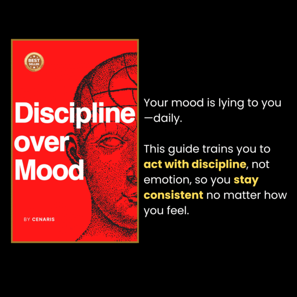 Discipline Over Mood guide to act without motivation or emotional permission